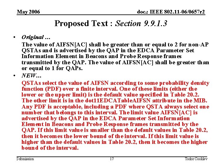 May 2006 doc. : IEEE 802. 11 -06/0657 r 2 Proposed Text : Section