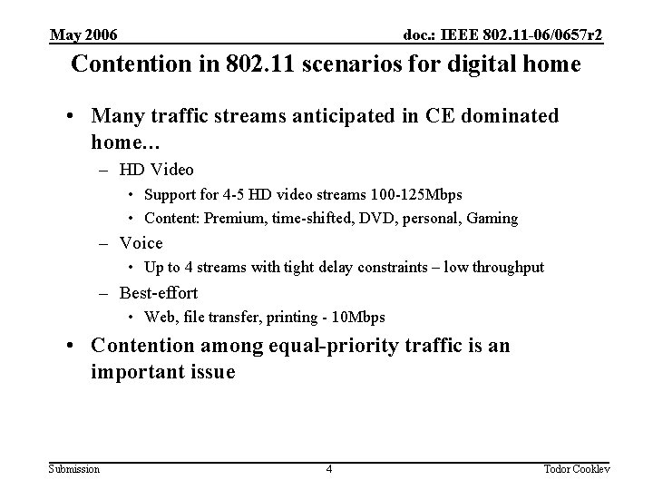 May 2006 doc. : IEEE 802. 11 -06/0657 r 2 Contention in 802. 11