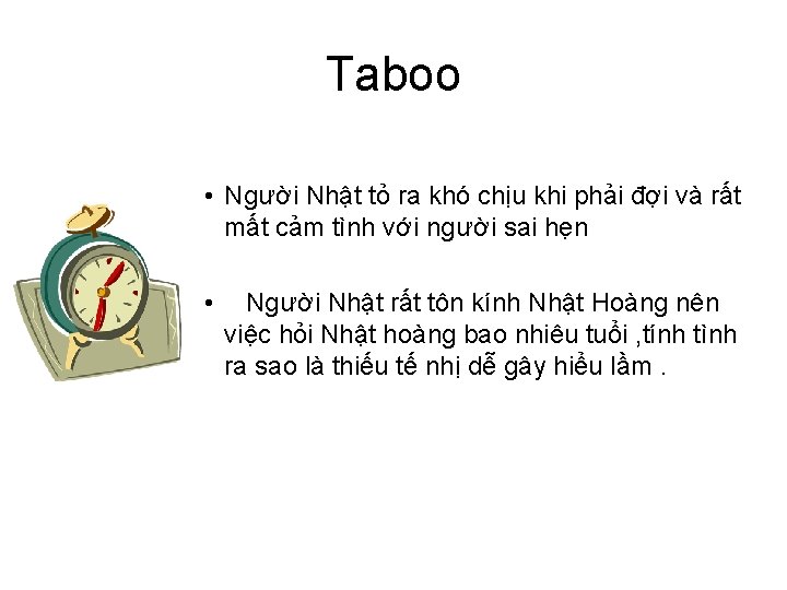 Taboo • Người Nhật tỏ ra khó chịu khi phải đợi và rất mất