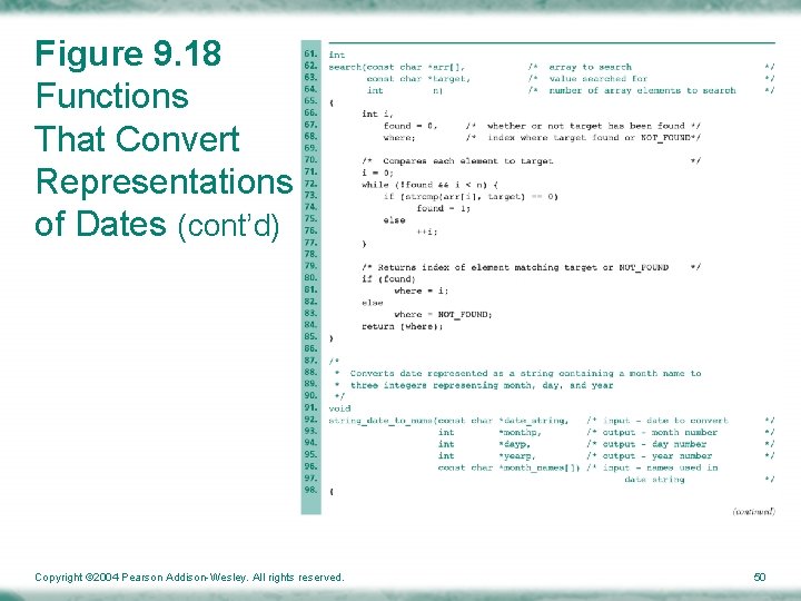 Figure 9. 18 Functions That Convert Representations of Dates (cont’d) Copyright © 2004 Pearson