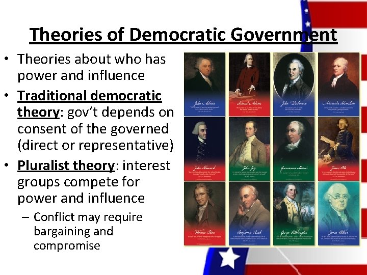 Theories of Democratic Government • Theories about who has power and influence • Traditional