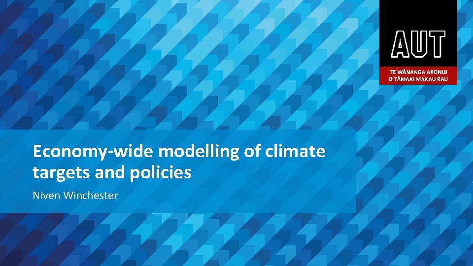 Economy-wide modelling of climate targets and policies Niven Winchester 