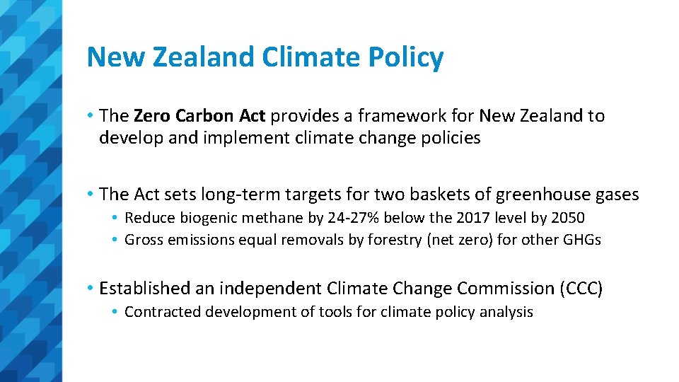 New Zealand Climate Policy • The Zero Carbon Act provides a framework for New