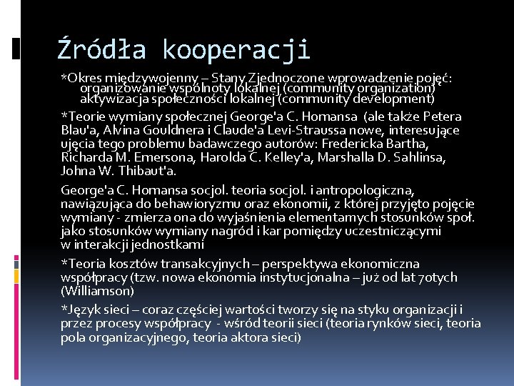 Źródła kooperacji *Okres międzywojenny – Stany Zjednoczone wprowadzenie pojęć: organizowanie wspólnoty lokalnej (community organization)