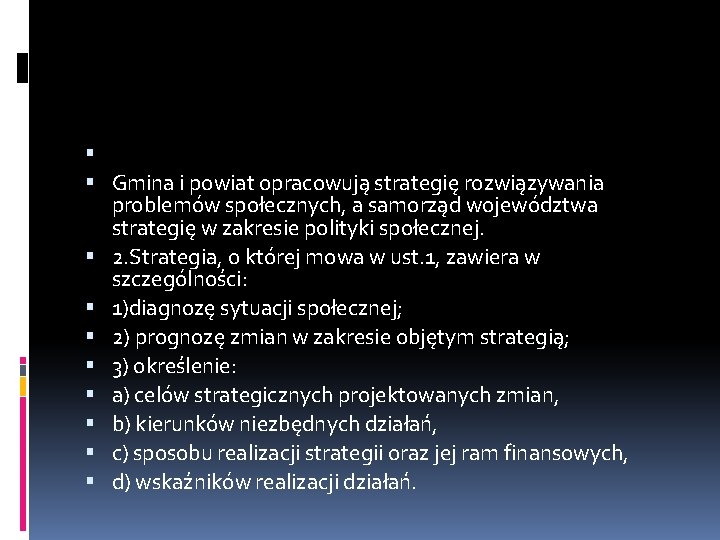  Gmina i powiat opracowują strategię rozwiązywania problemów społecznych, a samorząd województwa strategię w