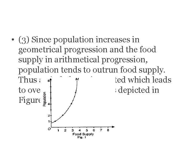  • (3) Since population increases in geometrical progression and the food supply in