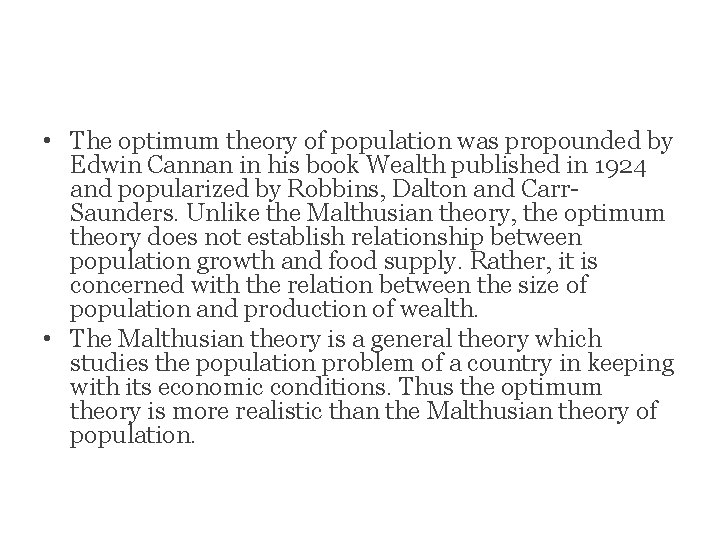  • Population: Theory # 2. The Optimum Theory of Population The optimum theory