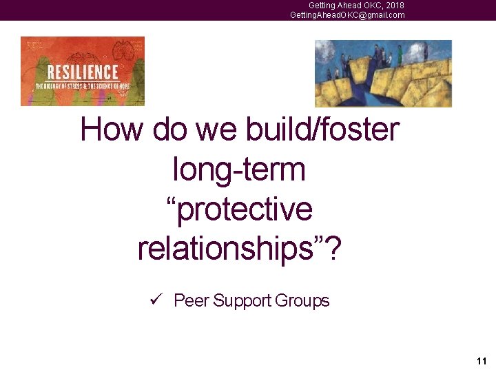 Getting Ahead OKC, 2018 Getting. Ahead. OKC@gmail. com How do we build/foster long-term “protective