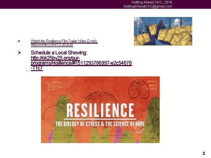 Getting Ahead OKC, 2018 Getting. Ahead. OKC@gmail. com Ø Watch the Resilience Film Trailer