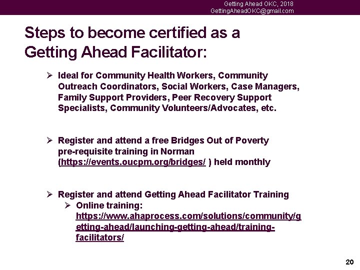 Getting Ahead OKC, 2018 Getting. Ahead. OKC@gmail. com Steps to become certified as a