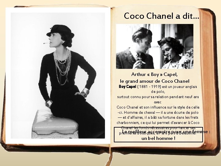Coco Chanel a dit. . . Arthur « Boy » Capel, le grand amour