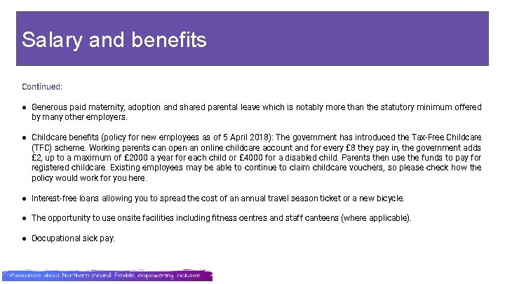 Salary and benefits i. N Continued: ● Generous paid maternity, adoption and shared parental