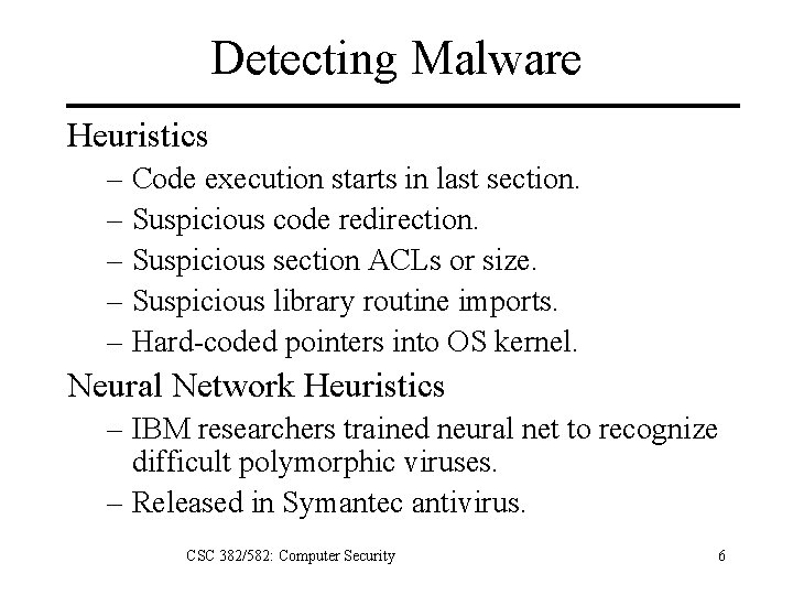 Detecting Malware Heuristics – Code execution starts in last section. – Suspicious code redirection.