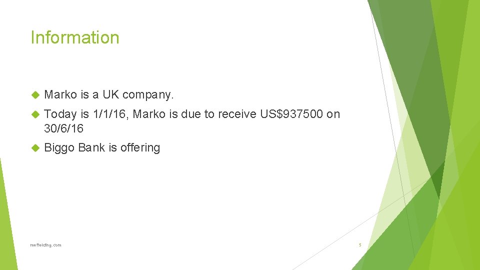 Information Marko is a UK company. Today is 1/1/16, Marko is due to receive