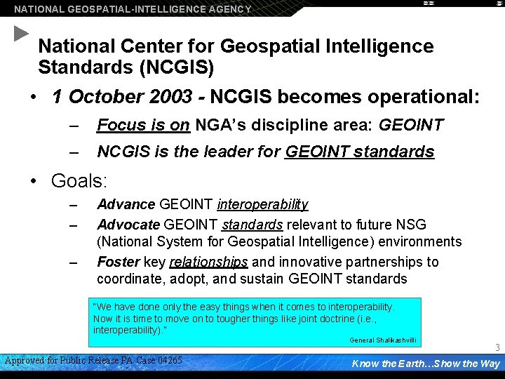 NATIONAL GEOSPATIAL-INTELLIGENCE AGENCY National Center for Geospatial Intelligence Standards (NCGIS) • 1 October 2003