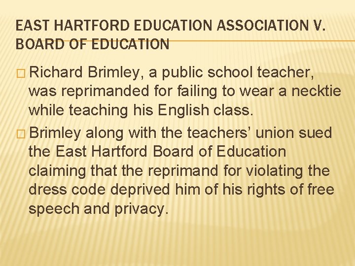 EAST HARTFORD EDUCATION ASSOCIATION V. BOARD OF EDUCATION � Richard Brimley, a public school