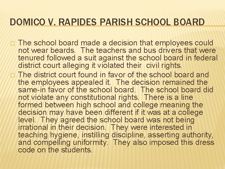 DOMICO V. RAPIDES PARISH SCHOOL BOARD � � The school board made a decision