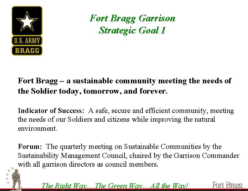 Fort Bragg Garrison Strategic Goal 1 Fort Bragg – a sustainable community meeting the