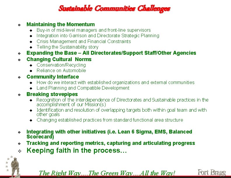 Sustainable Communities Challenges v Maintaining the Momentum u u v v Expanding the Base