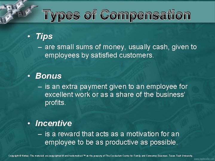 Types of Compensation • Tips – are small sums of money, usually cash, given