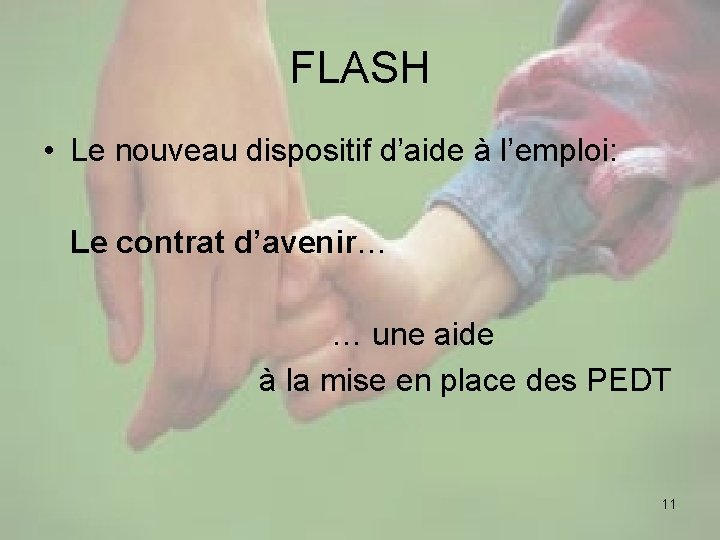 FLASH • Le nouveau dispositif d’aide à l’emploi: Le contrat d’avenir… … une aide