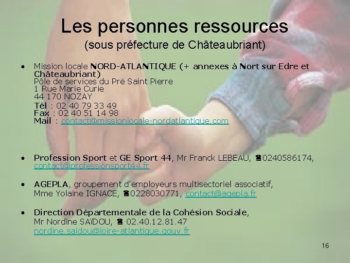 Les personnes ressources (sous préfecture de Châteaubriant) • Mission locale NORD-ATLANTIQUE (+ annexes à
