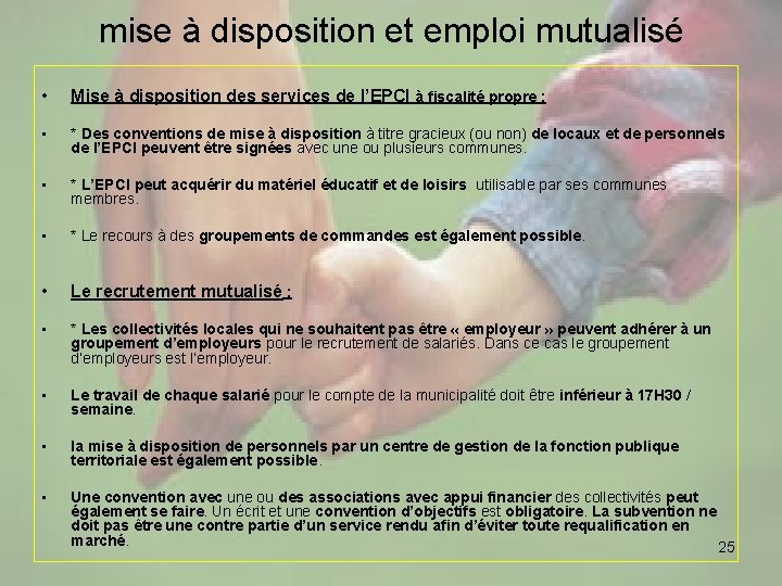 mise à disposition et emploi mutualisé • Mise à disposition des services de l’EPCI