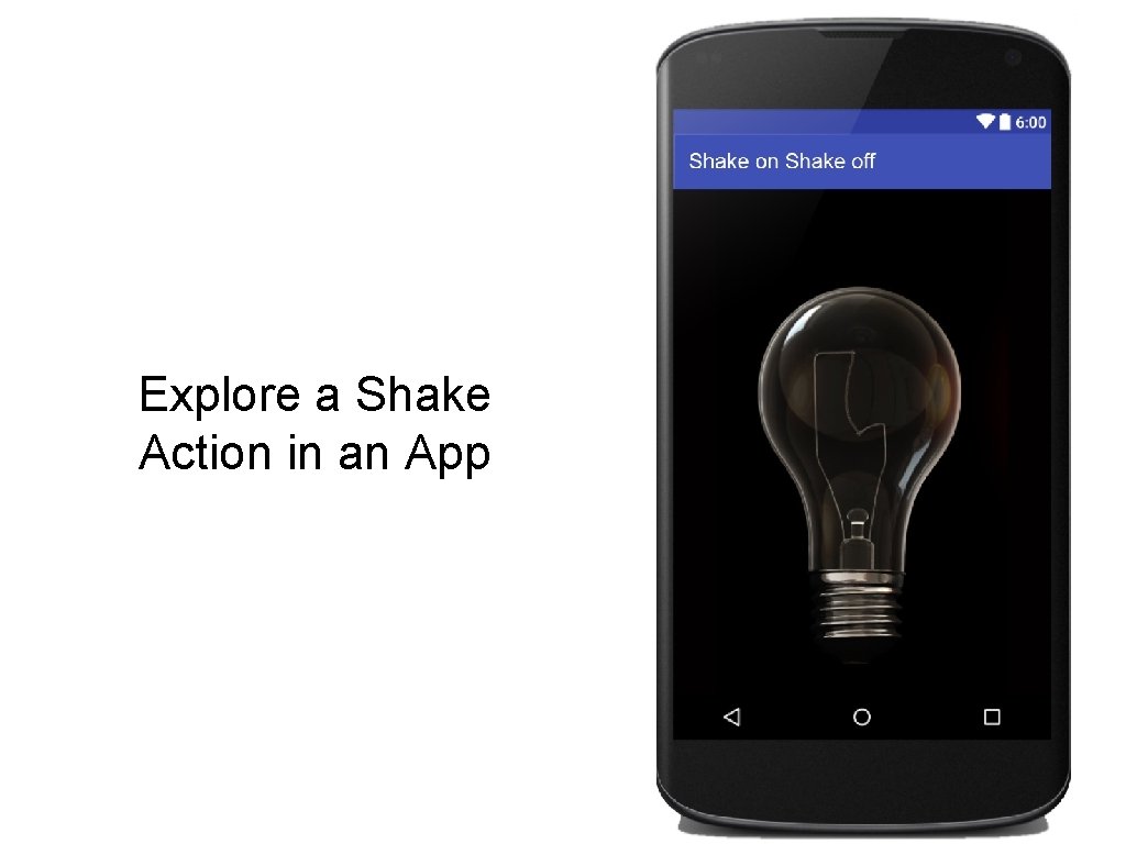 Explore a Shake Action in an App 