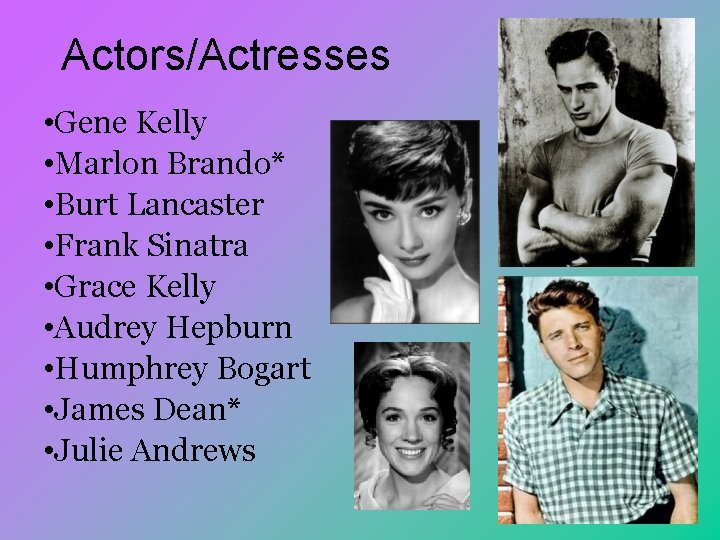 Actors/Actresses • Gene Kelly • Marlon Brando* • Burt Lancaster • Frank Sinatra •