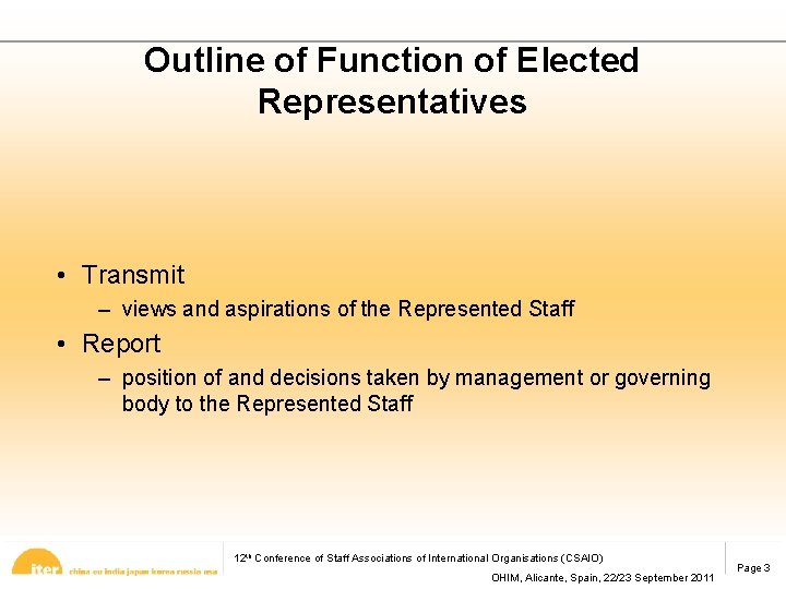 Outline of Function of Elected Representatives • Transmit – views and aspirations of the