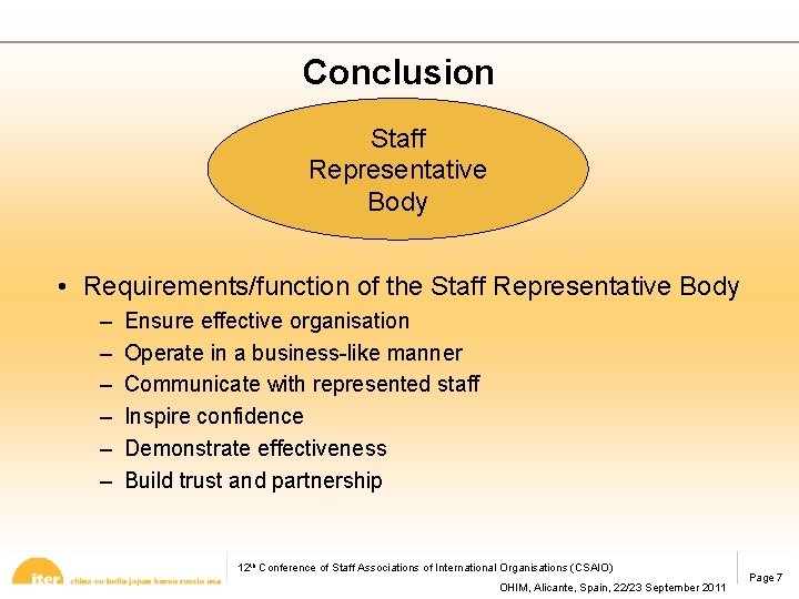 Conclusion Staff Representative Body • Requirements/function of the Staff Representative Body – – –