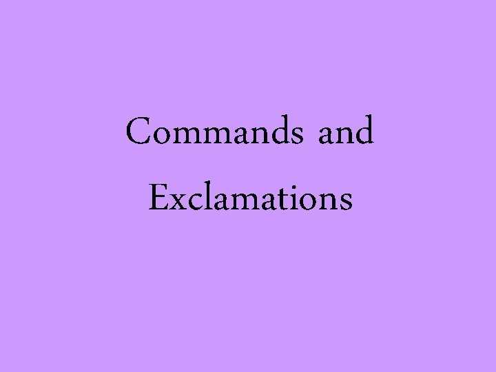 Commands and Exclamations 