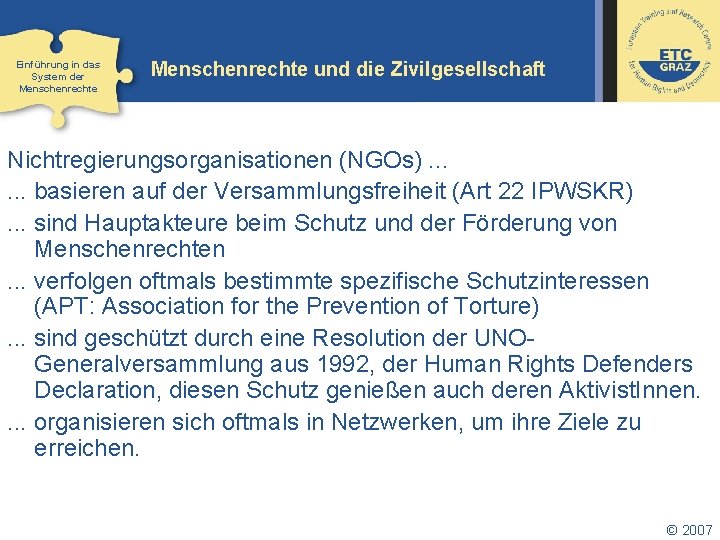 Einführung in das System der Menschenrechte und die Zivilgesellschaft Nichtregierungsorganisationen (NGOs). . . basieren