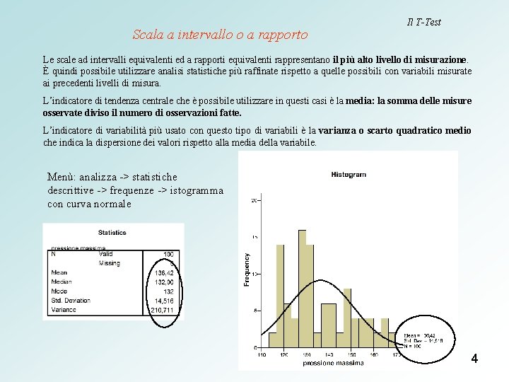 Scala a intervallo o a rapporto Il T-Test Le scale ad intervalli equivalenti ed