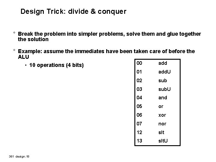 Design Trick: divide & conquer ° Break the problem into simpler problems, solve them