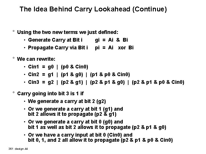 The Idea Behind Carry Lookahead (Continue) ° Using the two new terms we just