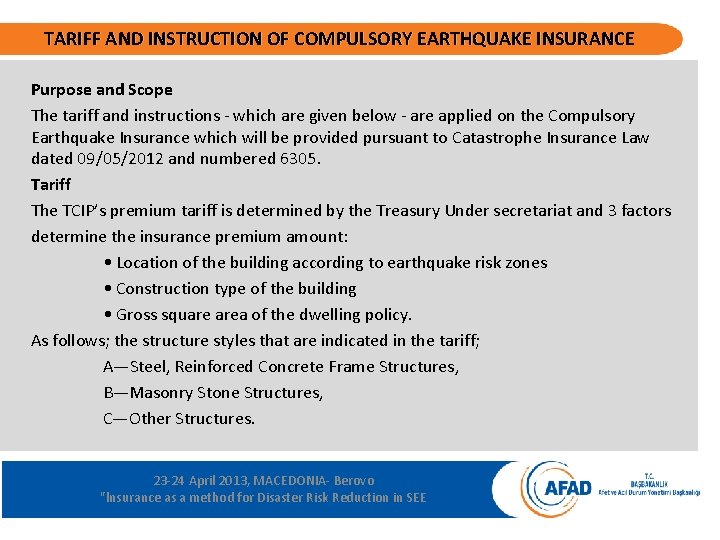 TARIFF AND INSTRUCTION OF COMPULSORY EARTHQUAKE INSURANCE Purpose and Scope The tariff and instructions