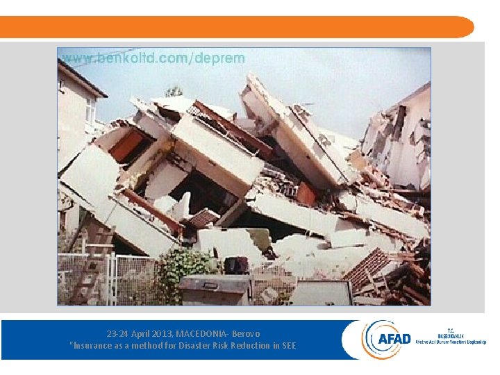 23 -24 April 2013, MACEDONIA- Berovo "lnsurance as a method for Disaster Risk Reduction