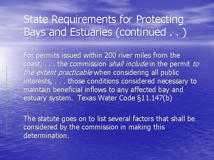 State Requirements for Protecting Bays and Estuaries (continued. . ) For permits issued within