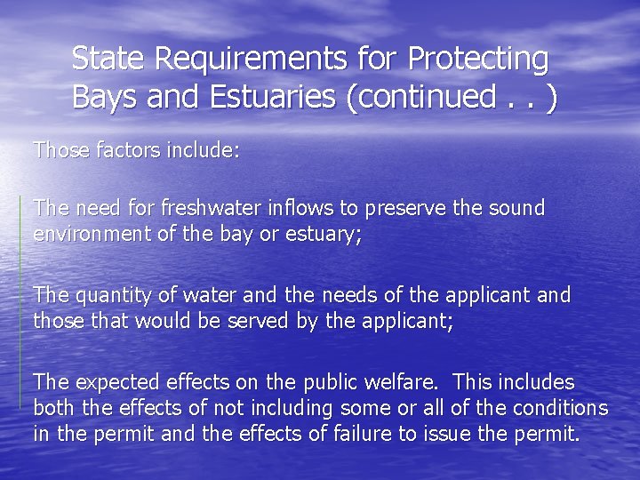 State Requirements for Protecting Bays and Estuaries (continued. . ) Those factors include: The