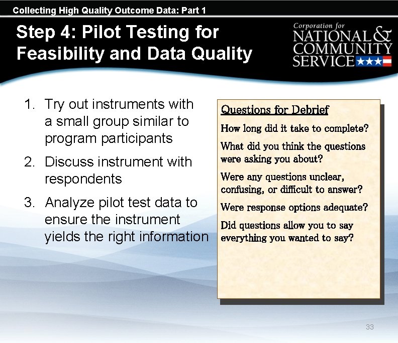 Collecting High Quality Outcome Data: Part 1 Step 4: Pilot Testing for Feasibility and