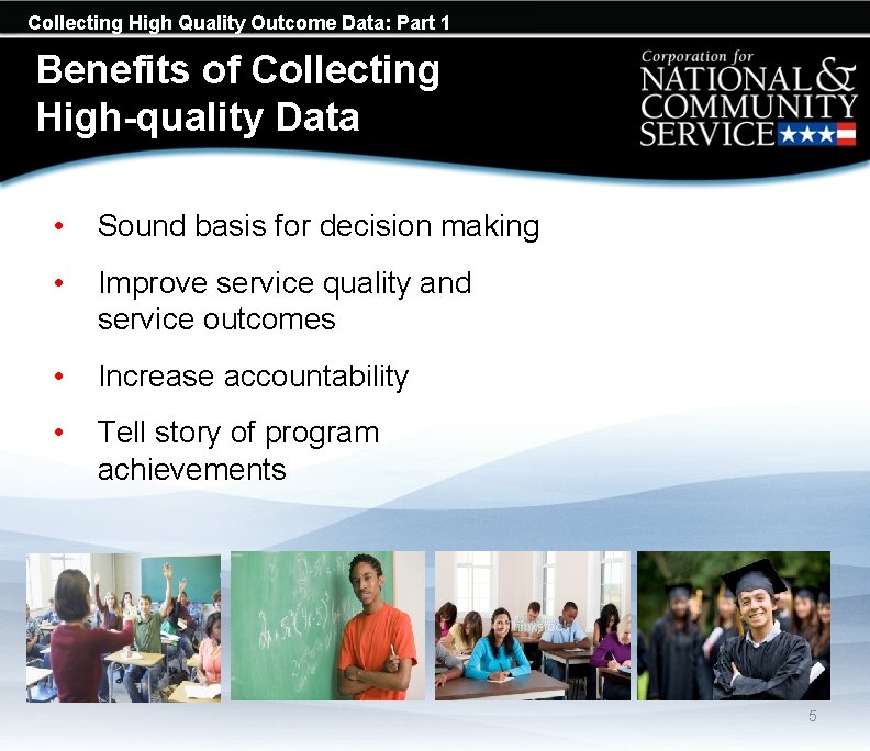 Collecting High Quality Outcome Data: Part 1 Benefits of Collecting High-quality Data • Sound