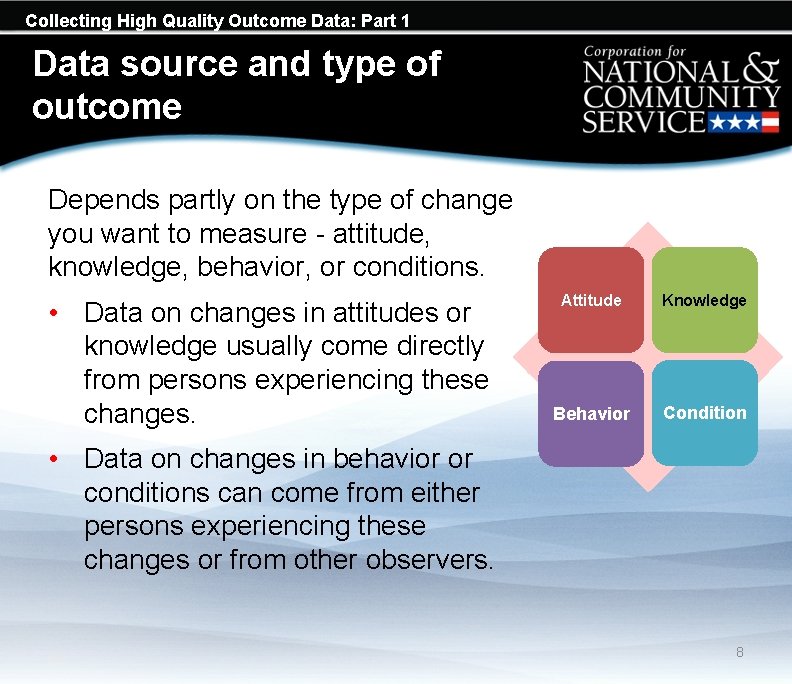 Collecting High Quality Outcome Data: Part 1 Data source and type of outcome Depends