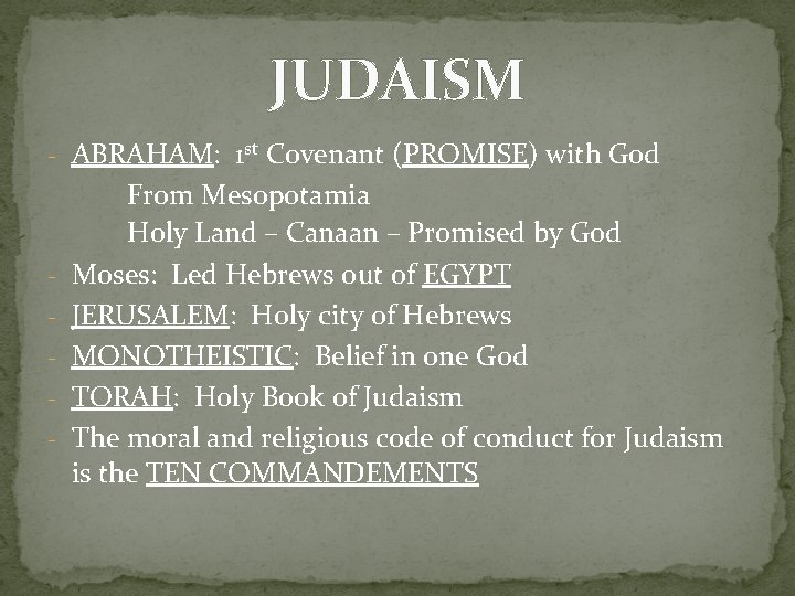 JUDAISM - ABRAHAM: 1 st Covenant (PROMISE) with God - From Mesopotamia Holy Land