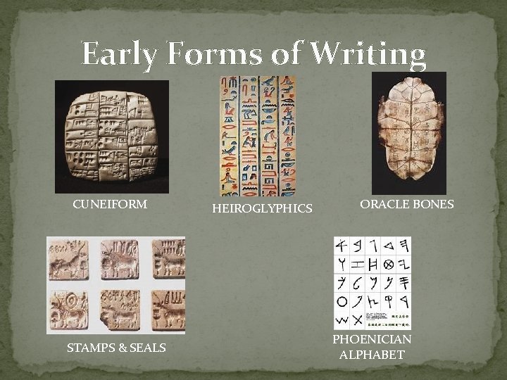 Early Forms of Writing CUNEIFORM STAMPS & SEALS HEIROGLYPHICS ORACLE BONES PHOENICIAN ALPHABET 