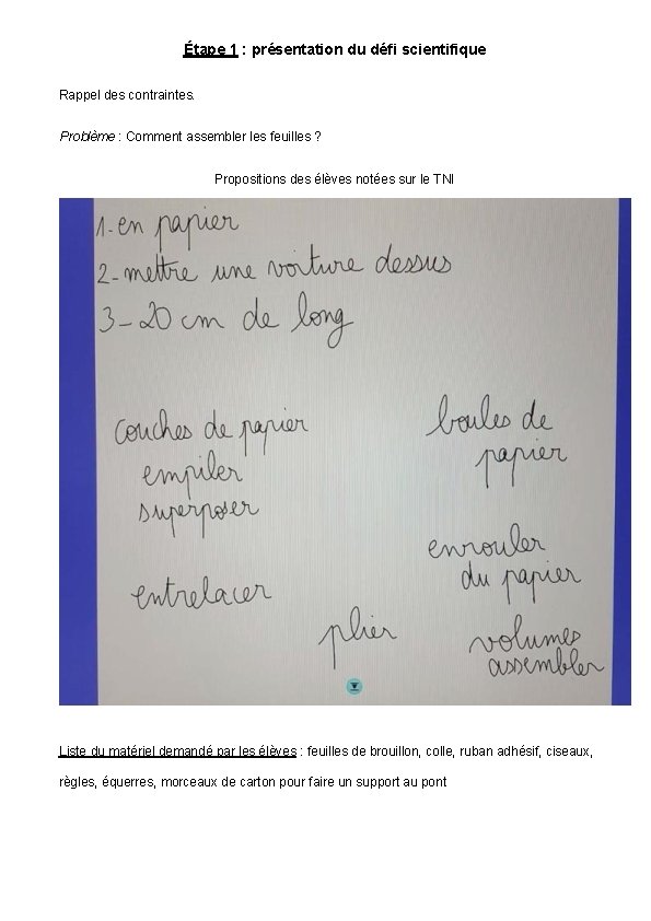 Étape 1 : présentation du défi scientifique Rappel des contraintes. Problème : Comment assembler