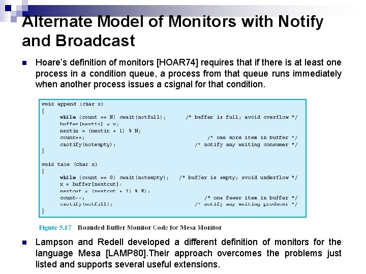Alternate Model of Monitors with Notify and Broadcast n Hoare’s definition of monitors [HOAR