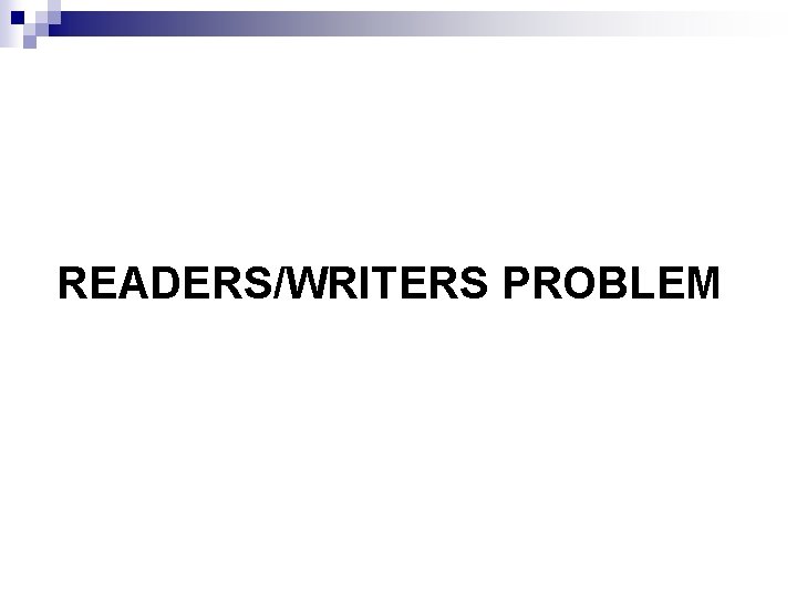 READERS/WRITERS PROBLEM 