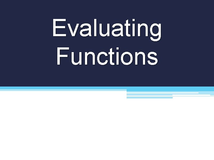 Evaluating Functions 