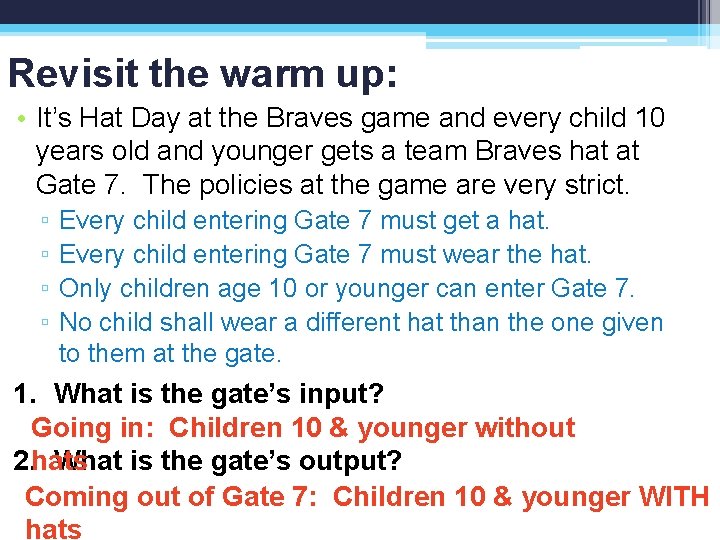 Revisit the warm up: • It’s Hat Day at the Braves game and every